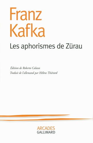 Franz Kafka - Les aphorismes de Zürau.
