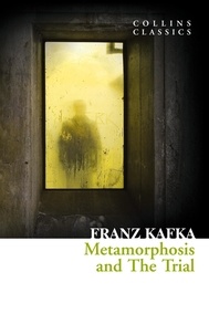 Franz Kafka - Metamorphosis and The Trial.