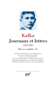 Franz Kafka - Oeuvres complètes Tome 4 : Journaux et lettres - 1914-1924.