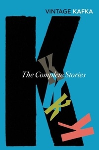 Franz Kafka - The Complete Short Stories.