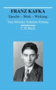 Franz Kafka - Epoche - Werk - Wirkung.