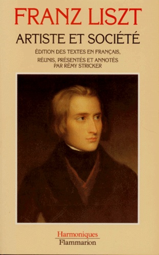 Franz Liszt - Artiste et société - Édition des textes en français.