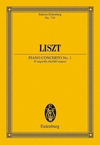 Franz Liszt - Eulenburg Miniature Scores  : Piano Concert No. 1 Mib majeur - piano and orchestra. Partition d'étude..