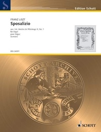 Franz Liszt - Schott Archive  : Sposalizio - "Années de Pélerinage". organ..