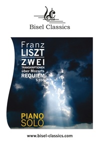 Franz Liszt et Slavy Dimov - Zwei Transkriptionen über Mozarts Requiem, S. 550 - Confutatis maledictis, Lacrymosa - Piano Solo.