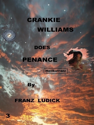  Franz Ludick - Crankie Williams Does Penance - Crankie Williams Does Penance, #3.