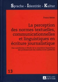 La perception des normes textuelles, communicationnelles et linguistiques en écriture journalistique