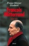 Franz-Olivier Giesbert - François Mitterrand - Une vie.