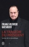 Franz-Olivier Giesbert - La tragédie du président - Scènes de la vie politique (1986-2006).