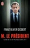 Monsieur le Président. Scènes de la vie politique (2005-2011)