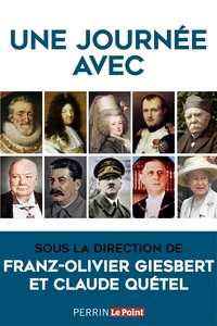 Franz-Olivier Giesbert et Claude Quétel - Une journée avec.