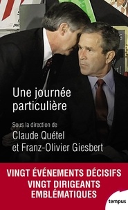Franz-Olivier Giesbert et Claude Quétel - Une journée particulière.