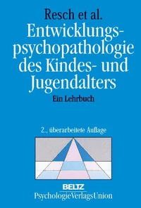 Entwicklungspsychopathologie des Kindes- und Jugendalters