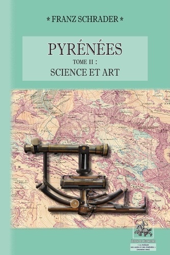 Pyrénées. Tome 2, Science et art