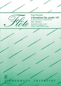 Franz Schubert - Flöte Numéro 2 : 3 sonatines - Sonatine a-Moll. Numéro 2. op. 137/2. D 385. flute and piano..