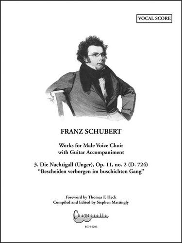 Franz Schubert - Die Nachtigall - Bescheiden verborgen im buschichten Gang. op. 11/2. D 724. men's choir and guitar. Partition de chœur..