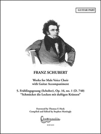 Franz Schubert - Frühlingsgesang - Schmücket die Locken mit dufrigen Kränzen. op. 61/1. D 740. men's choir and guitar..