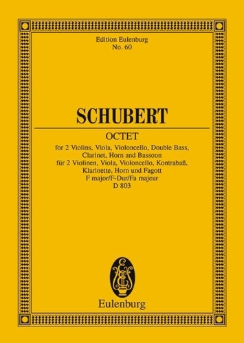 Franz Schubert - Eulenburg Miniature Scores  : Octet Fa majeur - op. 166. D 803. 2 violins, viola, cello, double bass, clarinet, horn and bassoon. Partition d'étude..