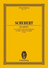 Franz Schubert - Eulenburg Miniature Scores  : Quatuor à cordes Mi majeur - op. 125/2. D 353. string quartet. Partition d'étude..