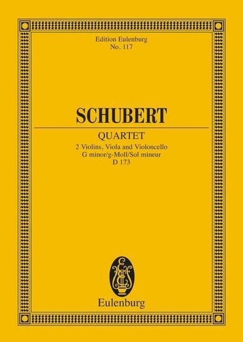 Franz Schubert - Eulenburg Miniature Scores  : Quatuor à cordes Sol mineur - op. posth.. D 173. string quartet. Partition d'étude..