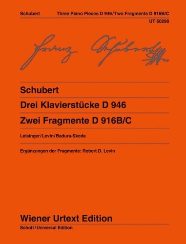 Franz Schubert - Three Piano Pieces D 946 and Two Fragmentary Piano Pieces D916/C - Edited from the sources by Ulrich Leisinger, Notes on interpretation by Robert D. Levin, Fingerings by Paul Badura-Skoda. piano..