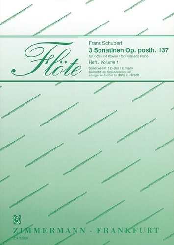 Franz Schubert - Flöte Numéro 1 : Trois sonatines - Sonatine D-Dur. Numéro 1. op. posth. 137. D 384. flute and piano..
