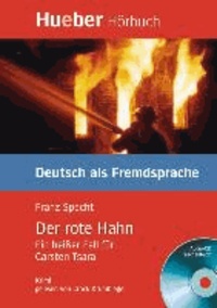 Franz Specht - Der rote Hahn. Lektüre und CD - Ein heißer Fall für Carsten Tsara. Krimi. Deutsch als Fremdsprache. Niveaustufe B1.