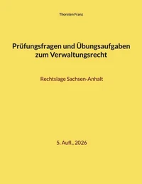 Prüfungsfragen und Übungsaufgaben zum Verwaltungsrecht