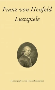 Franz von Heufeld: Lustspiele