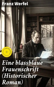 Eine blassblaue Frauenschrift (Historischer Roman)