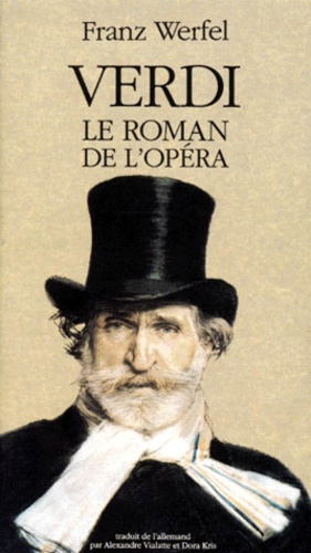 Franz Werfel - Verdi - Le roman de l'opéra.