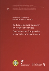 Franz Werro et Basak Baysal - L'influence du droit européen en Turquie et en Suisse.