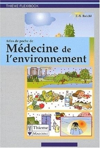 Franz-Xaver Reichl et Ute Keseberg - Atlas de poche de Médecine de l'environnement.