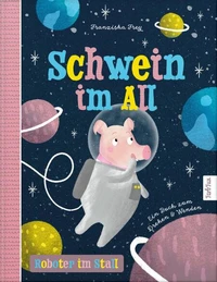Schwein im All – Roboter im Stall