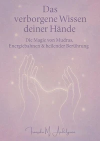 Das verborgene Wissen deiner Hände
