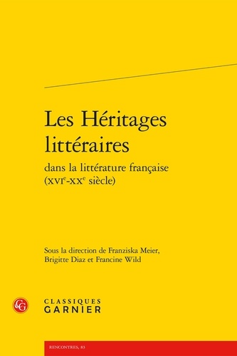 Les héritages littéraires dans la littérature française (XVIe-XXe siècle)