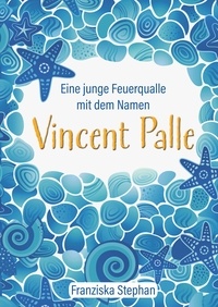 Franziska Stephan - Vincent Palle - Eine junge Feuerqualle.