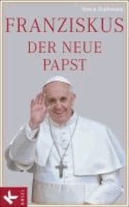 Franziskus, der neue Papst.