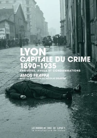 Lyon, capitale du crime