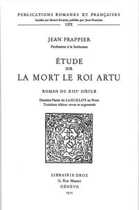 Etude sur La Mort le roi Artu, roman du XIIIe siècle