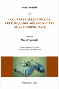 Country called Somalia : culture, language and society of a vanishing state