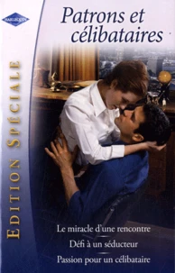 Le miracle d'une rencontre ; Défi à un séducteur ; Passion pour un célibataire