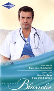 Play-boy et médecin , Dans les bras d'un grand patron