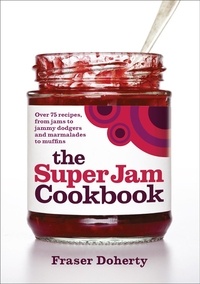 Fraser Doherty - The SuperJam Cookbook.