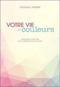 Votre vie en couleurs