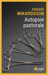 Frasse Mikardsson - Autopsie pastorale.