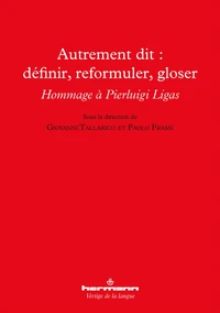 Autrement dit : définir, reformuler, gloser