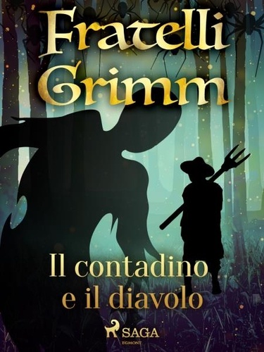 Fratelli Grimm et Fanny Vanzi Mussini - Il contadino e il diavolo.