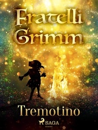 Fratelli Grimm et Fanny Vanzi Mussini - Tremotino.