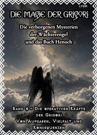 Die Magie der Grigori - Band 4 – Die operativen Kräfte der Grigori